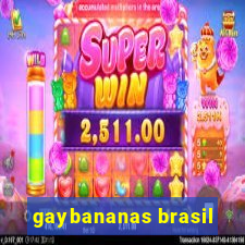 gaybananas brasil